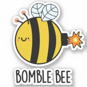 Bomble Bee Funny Bumblebee Bomb Pun Aufkleber