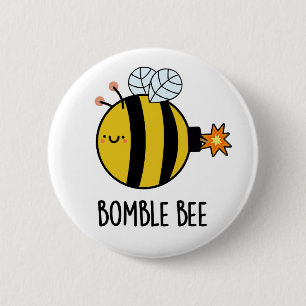 Bomble Bee Funny Bumblebee Bomb Pun Button