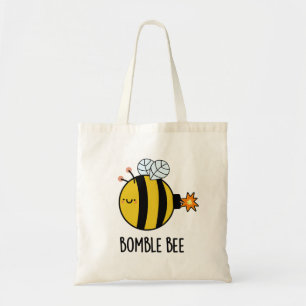Bomble Bee Funny Bumblebee Bomb Pun Tragetasche