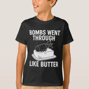 Bombs Like Butter – Lustige politische Zitate Trum T-Shirt