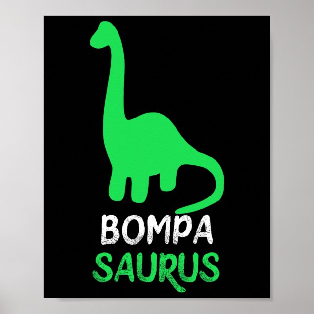Bompa-saurus Funny Dino Dinosaur Bompasaurus Poster (Vorne)