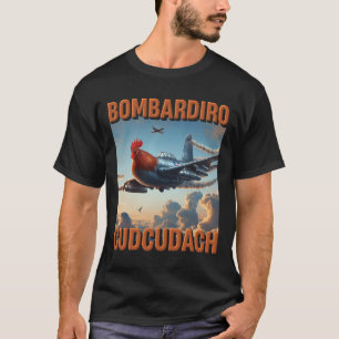 Bomrdiro Cudcudach Italien Brainrot Flugzeug Hahn T-Shirt