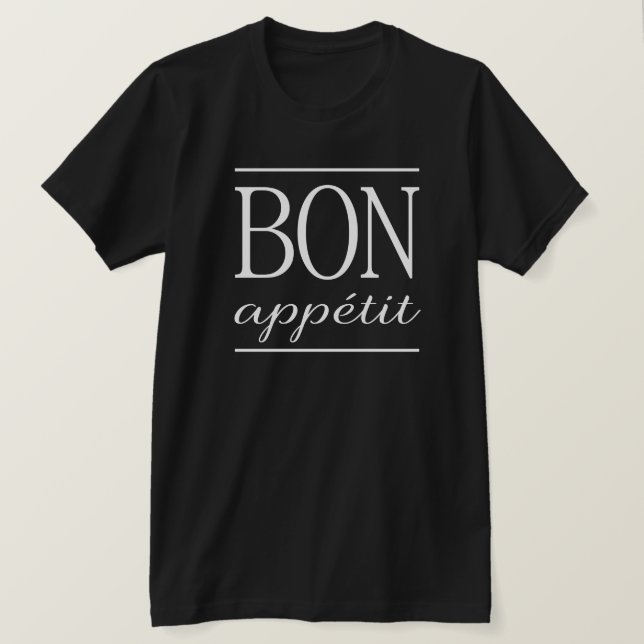 BON APPETIT White Typografy Zitat Druck T-Shirt (Design vorne)
