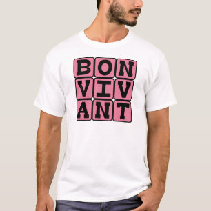 Bon Vivant, Lebenskünstler Lateinischer Ausdruck T-Shirt