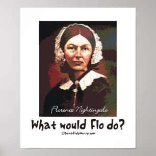 BonafideNurse_-_What_would_Flo_do Poster