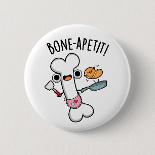 Bone Apetit Funny Cooking Pub Button