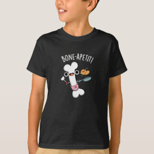 Bone Apetit Funny Cooking Pun Dark BG T-Shirt