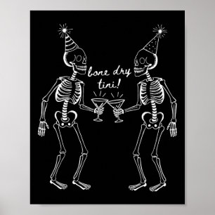 Bone Dry Tini Skeleton Trinken Martini Schwanz Hal Poster