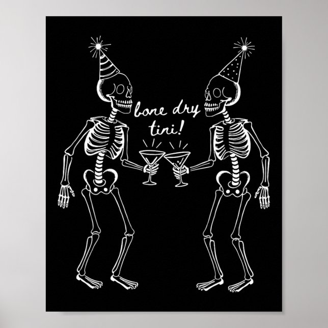 Bone Dry Tini Skeleton Trinken Martini Schwanz Hal Poster (Vorne)