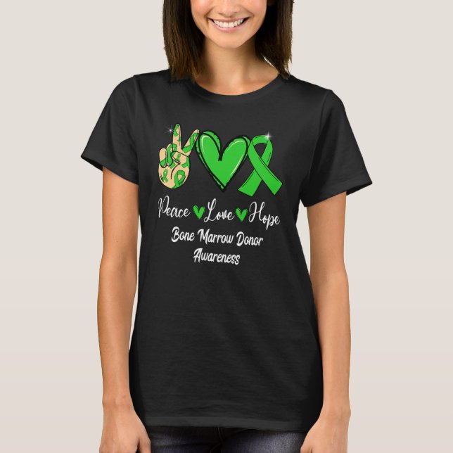 Bone Marrow Geber Bewusstsein Frieden Liebe Hoffnu T-Shirt (Vorderseite)