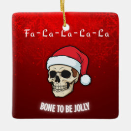 Bone to Be Jolly | Deck the Halls with Skulls  Keramikornament