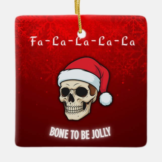 Bone to Be Jolly | Deck the Halls with Skulls  Keramikornament (Vorderseite)