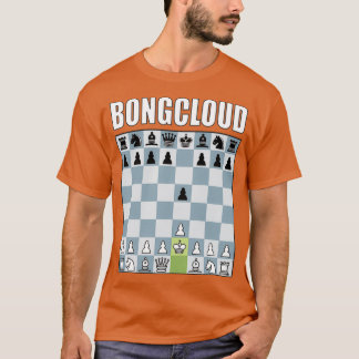 Bongcloud  T-Shirt
