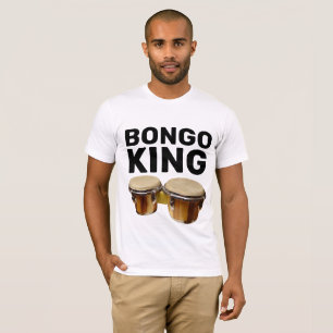 BONGO KING BONGO DRUMS T - SHIRT