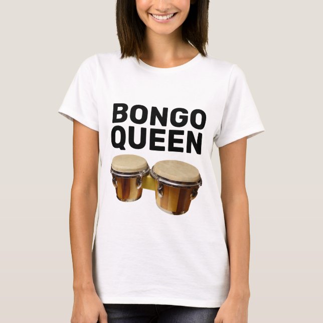 BONGO QUEEN BONGO DRUMS T - SHIRT (Vorderseite)