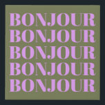 Bonjour | Chic Olive and Lilac Bold Typografy   Künstlicher Leinwanddruck<br><div class="desc">Bonjour | Chic Olive and Lilac Bold Typografy Canvas Print</div>