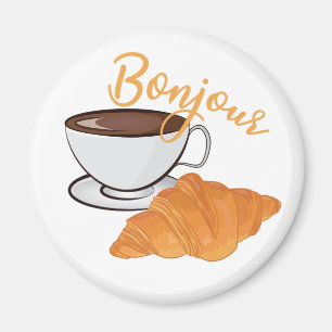 Bonjour Croissant Coffee Breakfast - French Café Magnet