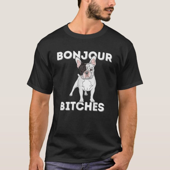 Bonjour Funny French Bulldog Frenchie Dog Lover  f T-Shirt (Vorderseite)
