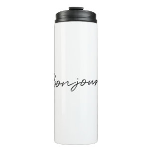 Bonjour!   Modern Script French Hello Trendy Black Thermosbecher