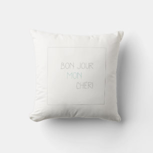 Bonjour Mon Chéri - Hello Darling Kissen