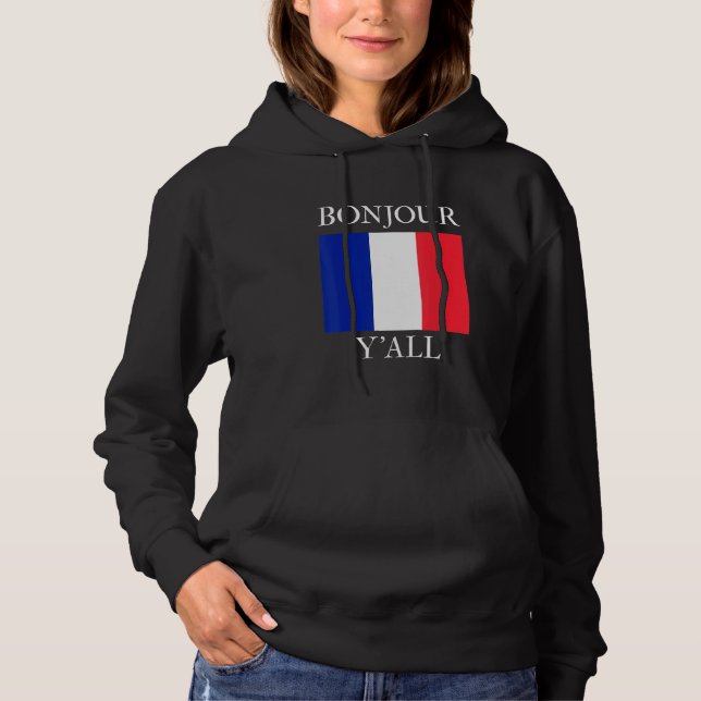 Bonjour Y'All  French Flag France Roots Hoodie (Vorderseite)