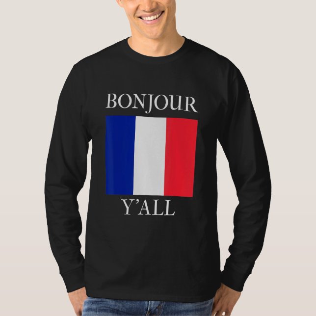 Bonjour Y'All  French Flag France Roots T-Shirt (Vorderseite)