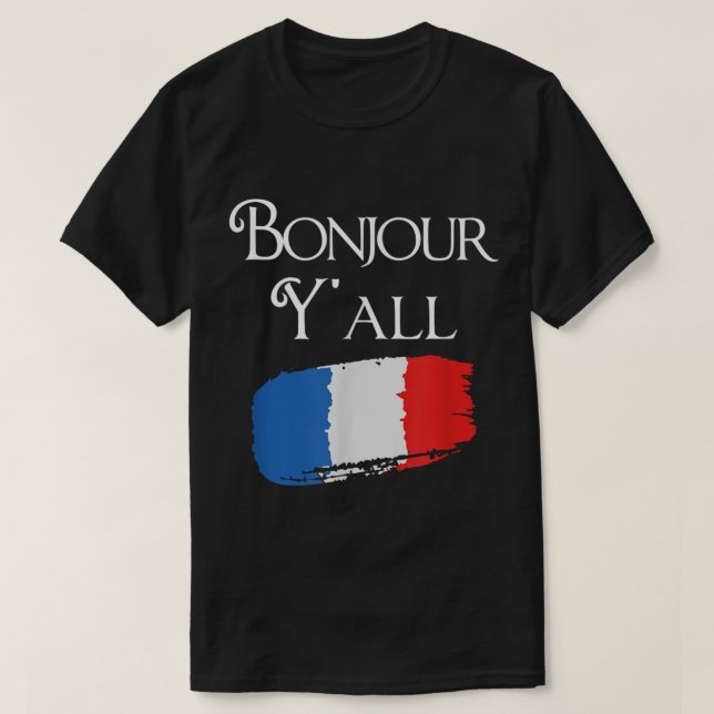 Bonjour YAll Funny French Flag Shirt Frankreich Lo (Design vorne)