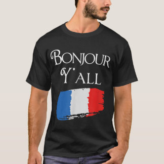 Bonjour YAll Funny French Flag Shirt Frankreich Lo