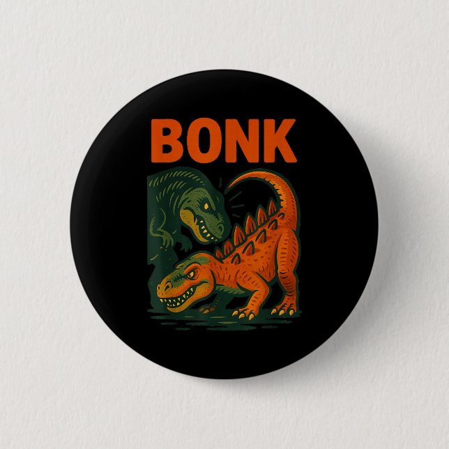 Bonk Dinosaur Funny Prehistoric Humor Design  Button (Vorderseite)
