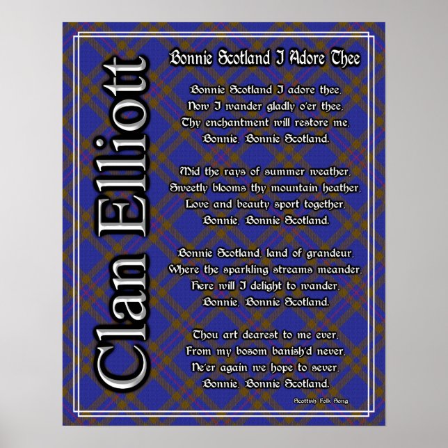 Bonnie Scotland I Adore The Clan Elliott Tartan Poster (Vorne)
