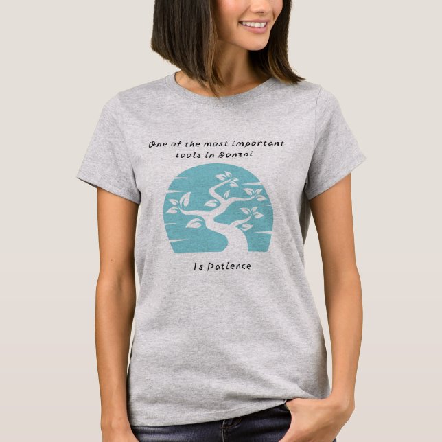 Bonsai Patience T - Shirt (Vorderseite)