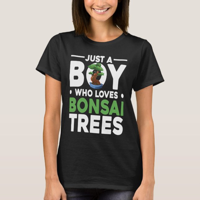 Bonsai Tree Owner Just A Boy Who Loves Bonsai Tree T-Shirt (Vorderseite)