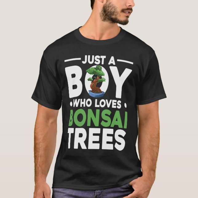 Bonsai Tree Owner Just A Boy Who Loves Bonsai Tree T-Shirt (Vorderseite)