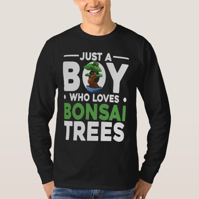Bonsai Tree Owner Just A Boy Who Loves Bonsai Tree T-Shirt (Vorderseite)