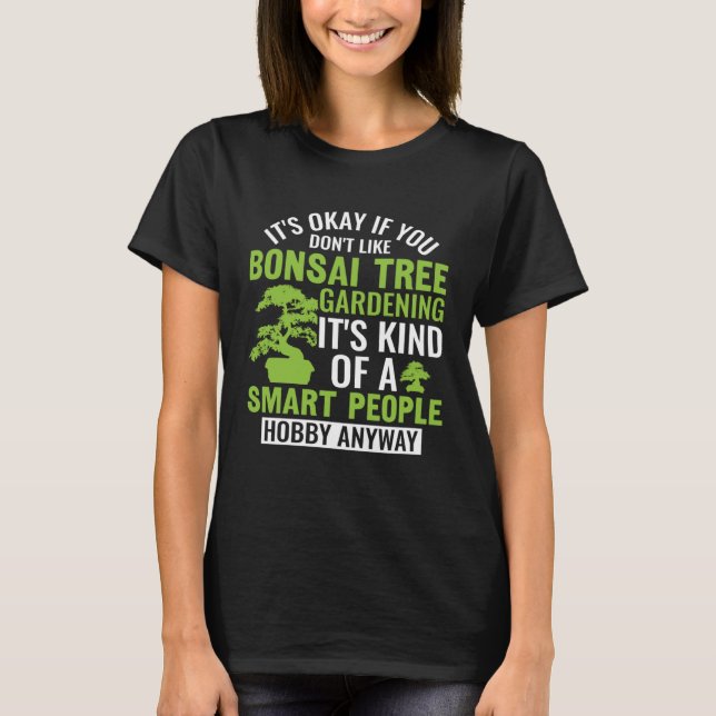 Bonsai Tree Pruning Gartenarbeit Bonsai Tree T-Shirt (Vorderseite)