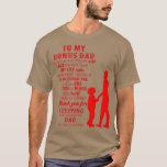 Bonus Dad Fathers Day Gift from Stepdad for Daught T-Shirt<br><div class="desc">Bonus Dad Fathers Day Gift from Stepdad for Daughter Son Kid .Funny fathers day gift,  Fathers day sayings tshirts for dad stepdad bonus dad father in law grandpa grandfather papa husband boyfriend papa new first time expectant dads,  Cool sarcastic fathers day t shirt Funny dad quote shirts</div>