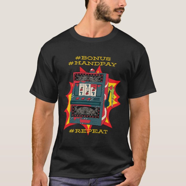 Bonus Handpay Spielautomat Wiederholen Gamble Slot T-Shirt (Vorderseite)