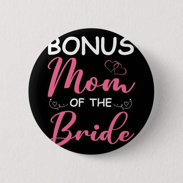 Bonus-Mama der Bride-Stepama von Bride Wedding Bo Button (Vorderseite)