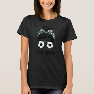 Bonus Mama Life Soccer Mama Messy Bun Sonnenbrille T-Shirt