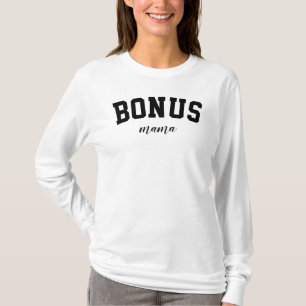 Bonus Mama Niedlich StepMom Mutter Universität Uni T-Shirt