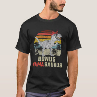Bonus Mama Saurus T Rex Mamasaurus StepMom Matchin T-Shirt