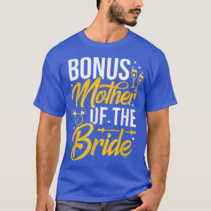Bonus Mutter der Braut Stepmutter Bridal Weddin T-Shirt