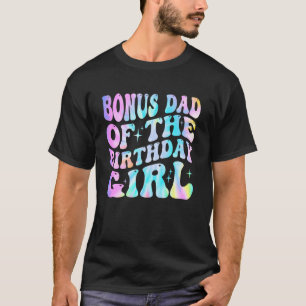 Bonus Papa des Geburtstagsmädchens Tie Dye Bunt 1. T-Shirt