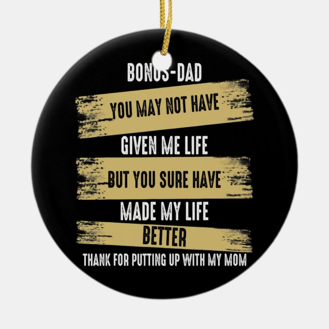 Bonus-Vater, den Sie mir möglicherweise keine Lebe Keramik Ornament (Vorne)