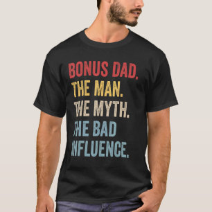 Bonus Vater Der Mensch Mythos schlechter Einfluss T-Shirt