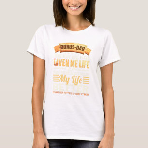 Bonus-Vater hat mir vielleicht nicht das Leben Vat T-Shirt