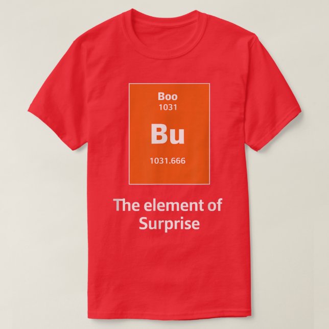 Boo aber das Element überraschender Wissenschaft H T-Shirt (Design vorne)
