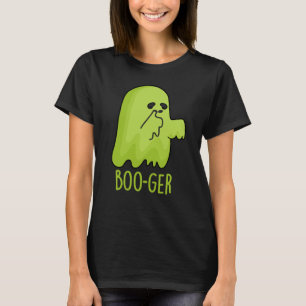 Boo-ger Funny Halloween Booger Ghost Pun Dark BG T-Shirt
