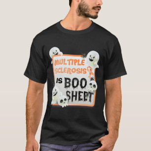 Boo Halloween Ghost MS Multiple Sklerose ist Boo S T-Shirt