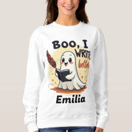 Boo I Write Better Individuelle Name Halloween Sweatshirt